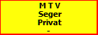 M T V Seger