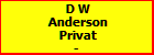 D W Anderson