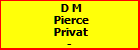 D M Pierce