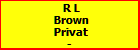 R L Brown