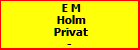 E M Holm