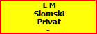 L M Slomski